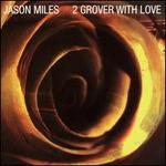 To Grover, With Love