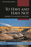 To Have and Have Not: Energy in World History