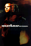 To Hell and Back: An Autobiography - Loaf, Meat, and Meatloaf
