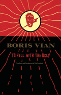 To Hell with the Ugly: Et on Tuera Tous Les Affreux