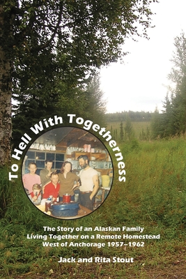 To Hell With Togetherness - Stout, Jack & Rita