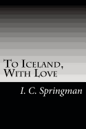 To Iceland, with Love