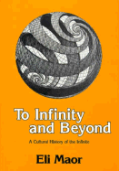 To Infinity and Beyond: A Cultural History of the Infinite