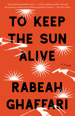 To Keep the Sun Alive - Ghaffari, Rabeah