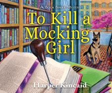 To Kill a Mocking Girl: A Bookbinding Mystery