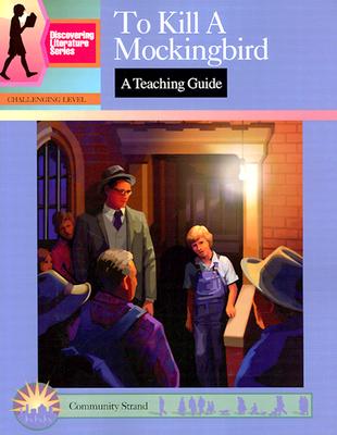 To Kill a Mockingbird: A Teaching Guide - Elizabeth, Mary