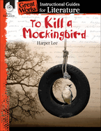To Kill a Mockingbird: An Instructional Guide for Literature