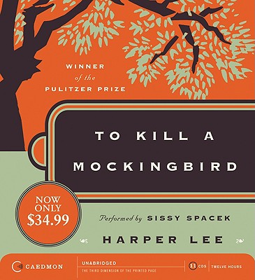 To Kill a Mockingbird - Spacek, Sissy (Read by), and Lee, Harper