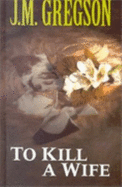 To Kill a Wife