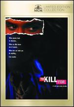 To Kill For