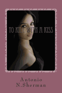 To Kill With A Kiss: Justice With Curves