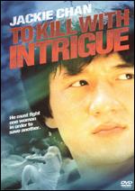 To Kill with Intrigue - Lo Wei