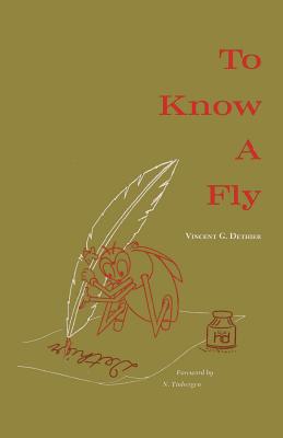 To Know A Fly - Dethier, Vincent Gaston, and Tinbergen, Nikolaas (Foreword by)