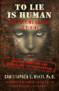 To Lie Is Human: Not Getting Caught Is Divine