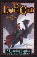 To Light a Candle - Lackey, Mercedes, and Mallory, James