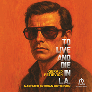 To Live and Die in L.A.