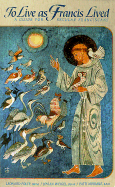To Live as Francis Lived: A Guide for Secular Franciscans