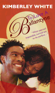 To Love a Ballantyne