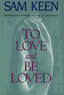 To Love and Be Loved