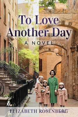 To Love Another Day - Rosenberg, Elizabeth