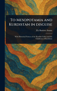 To Mesopotamia and Kurdistan in Disguise