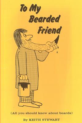 To My Bearded Friend - Stewart, Keith