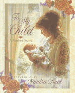 To My Child: A Mother's Journal