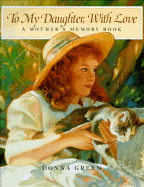 To My Daughter with Love: A Mother's Memory Book
