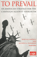 To Prevail: An American Strategy for the Campaign Against Terrorism
