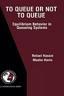 To Queue or Not to Queue: Equilibrium Behavior in Queueing Systems