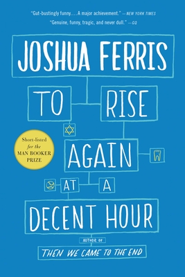 To Rise Again at a Decent Hour - Ferris, Joshua