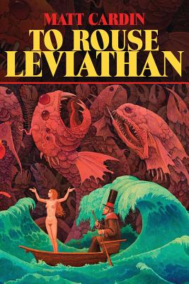 To Rouse Leviathan - Cardin, Matt, and McLaughlin, Mark