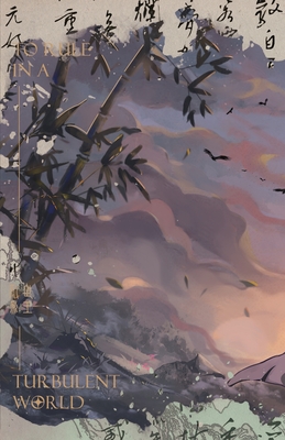 To Rule in a Turbulent World - Gu Xue Rou, and Suika Pengie (Translated by), and VIV (Editor)