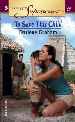 To Save This Child - Graham, Darlene