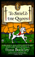 To Shield the Queen