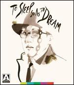 To Sleep So as To Dream