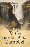 To the Banks of the Zambezi
