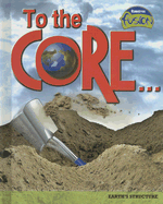 To the Core!: Earth's Structure