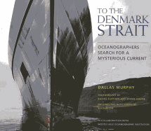 To the Denmark Strait: Oceanographers Search for a Mysterious Current