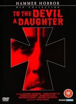 To the Devil, a Daughter - Peter Sykes