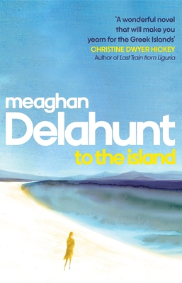 To the Island - Delahunt, Meaghan