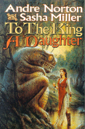 To the King a Daughter