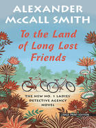 To the Land of Long Lost Friends