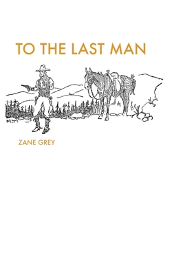 To The Last Man - Grey, Zane