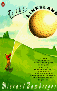 To the Linksland: A Golfing Adventure