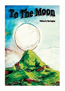 To the Moon: A Multicultural Assembly Book