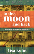 To the Moon and Back: A Childhood Under the Influence