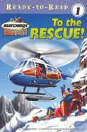 To the Rescue!