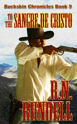 To The Sangre De Cristo - Rundell, B N