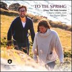 To the Spring: Grieg - The Violin Sonatas